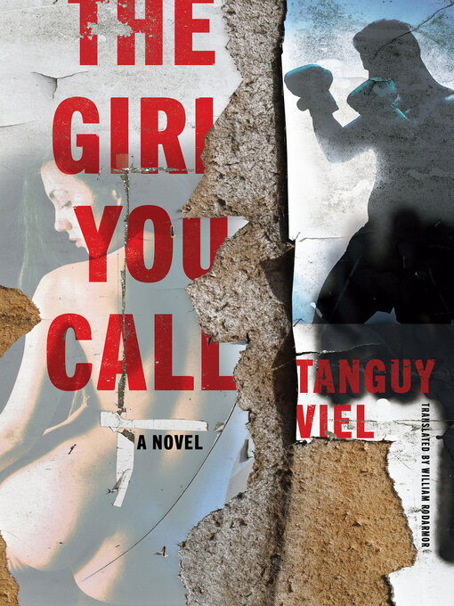 Title details for The Girl You Call by Tanguy Viel - Available